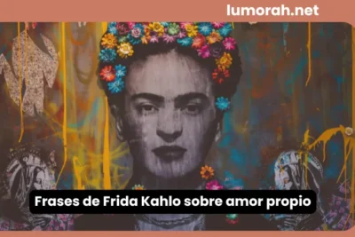 frases de Frida Kahlo sobre amor propio con retrato artístico inspirado en Frida Kahlo