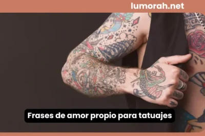 frases de amor propio para tatuajes con persona mostrando tatuajes y estilo personal
