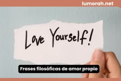 frases filosóficas de amor propio con mensaje inspirador sobre valorarse a uno mismo